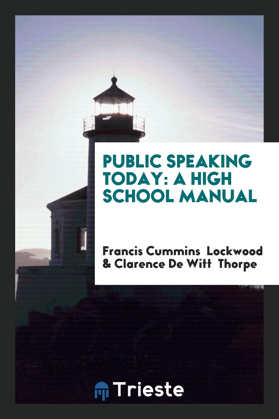 Public Speaking Today: A High School Manual