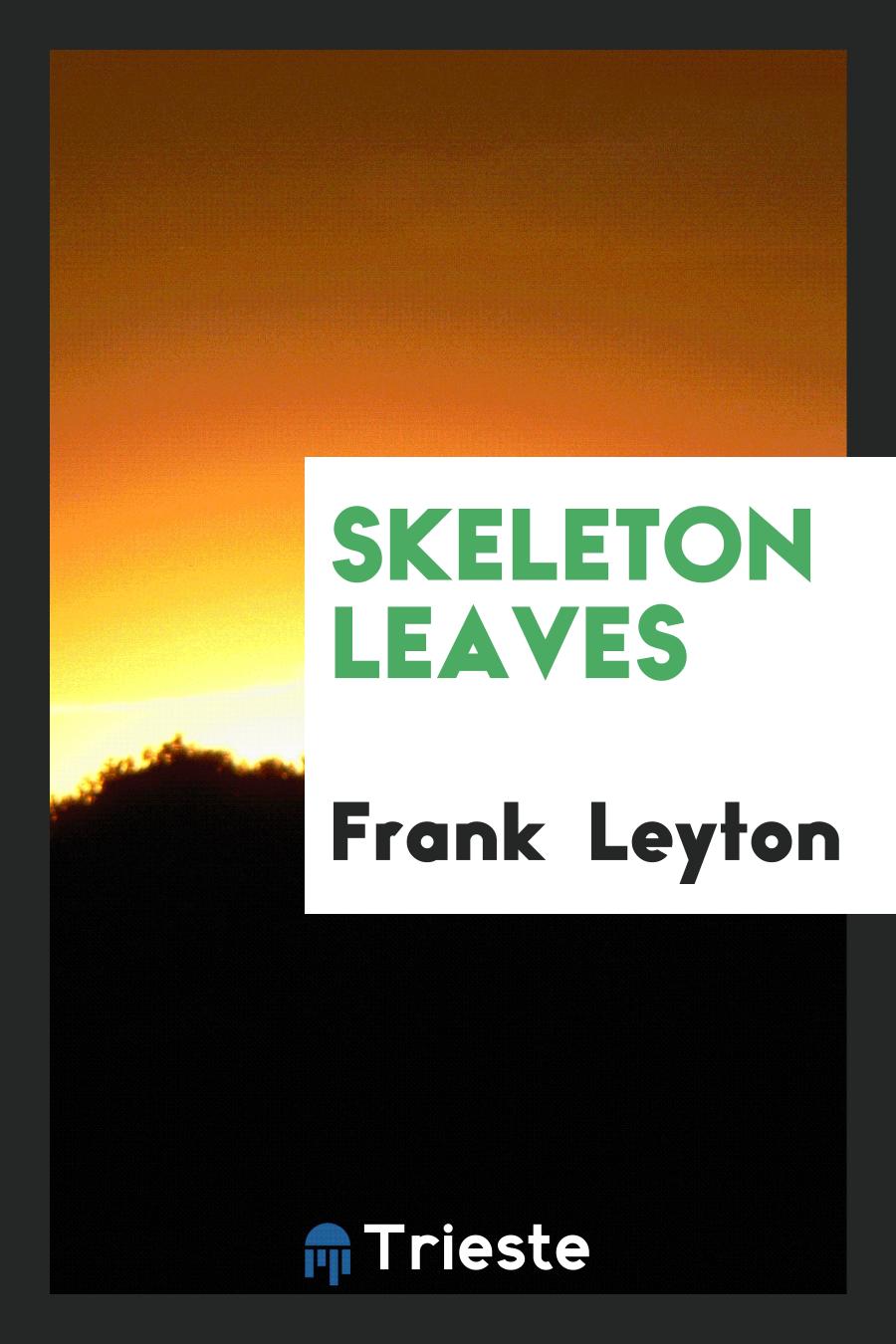 Skeleton Leaves