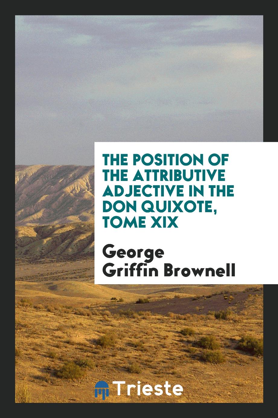 The Position of the Attributive Adjective in the Don Quixote, tome XIX