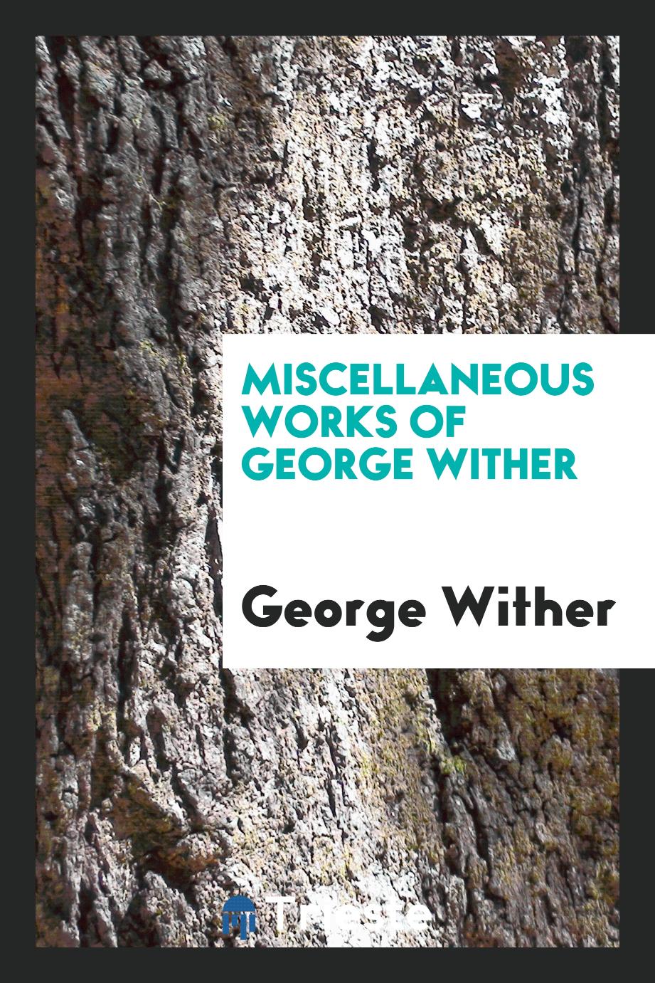 Miscellaneous works of George Wither
