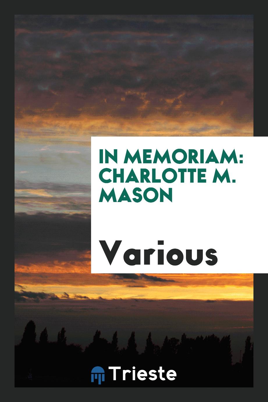 In memoriam: Charlotte M. Mason