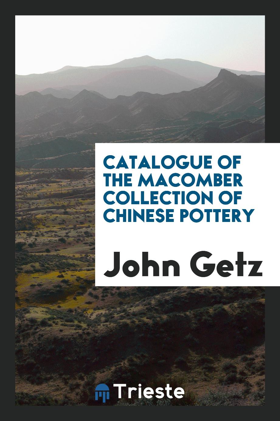 Catalogue of the Macomber Collection of Chinese Pottery