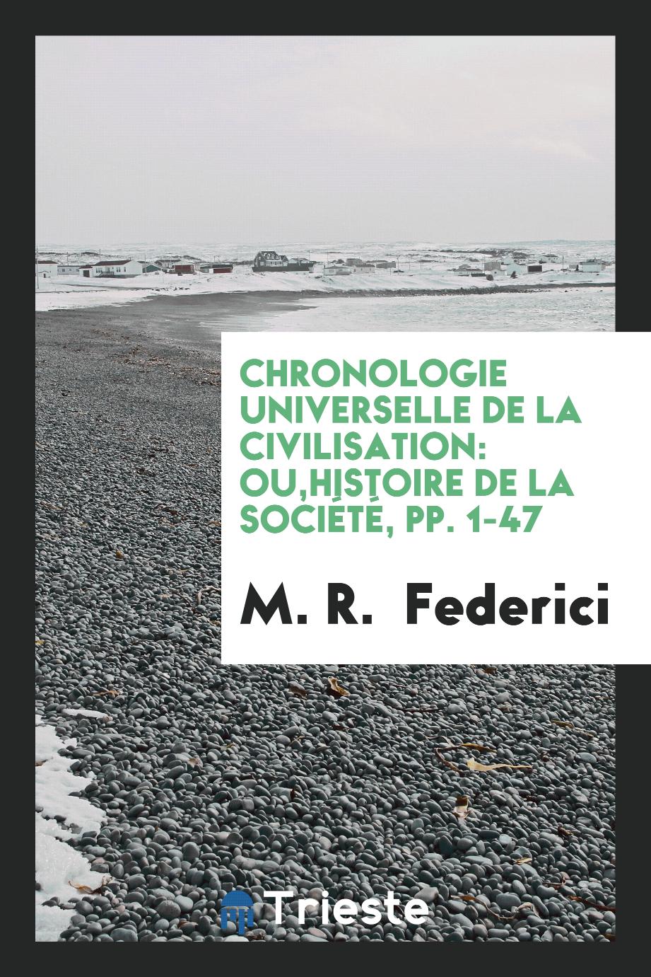 M. R.  Federici - Chronologie Universelle de la Civilisation: Ou,Histoire de la Société, pp. 1-47