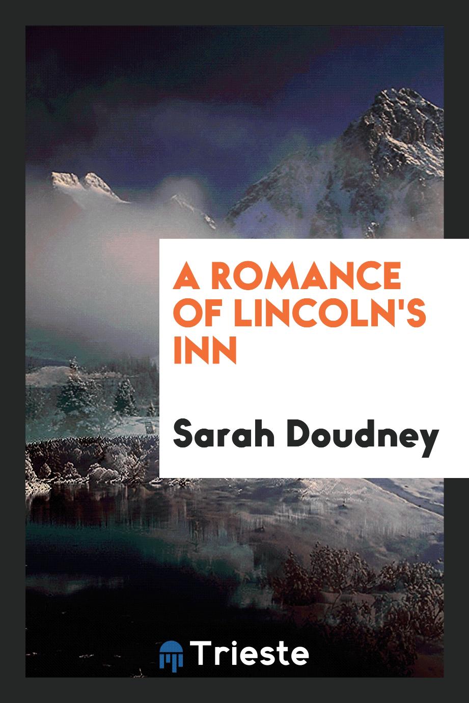 A romance of Lincoln's Inn