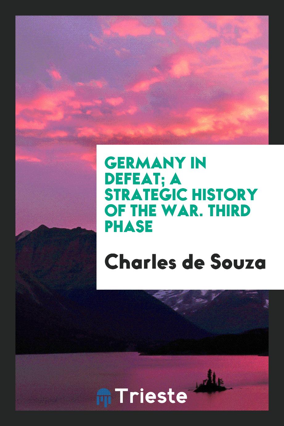 Germany in defeat; a strategic history of the War. Third Phase