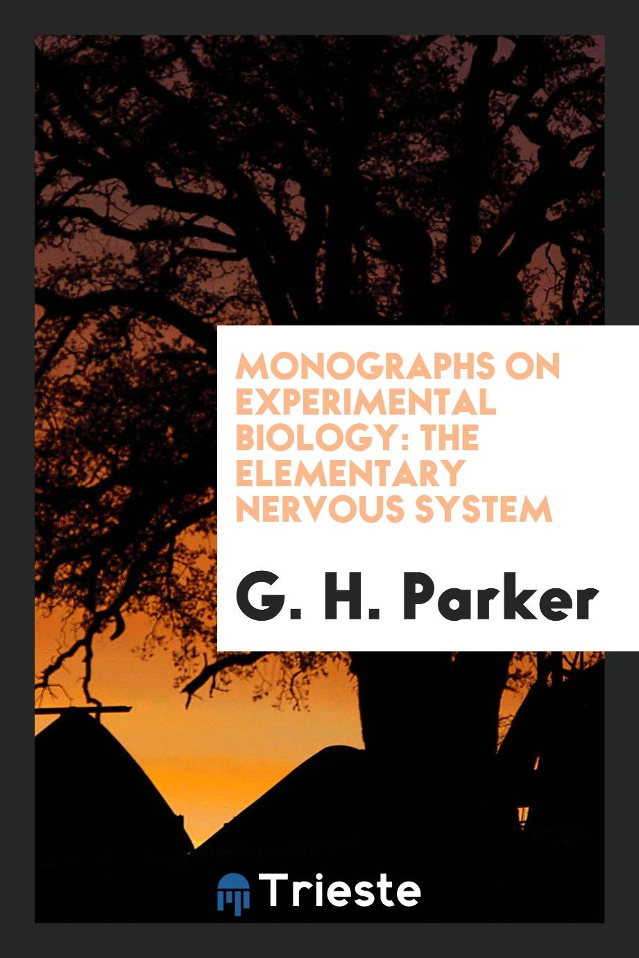 Monographs on Experimental Biology: The Elementary Nervous System