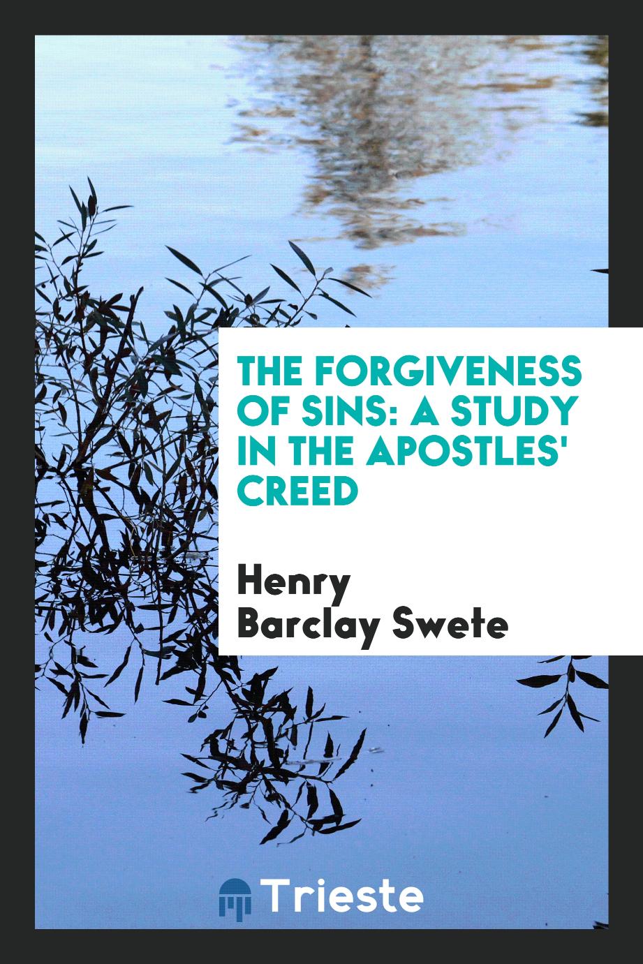 The forgiveness of sins: a study in the Apostles' creed