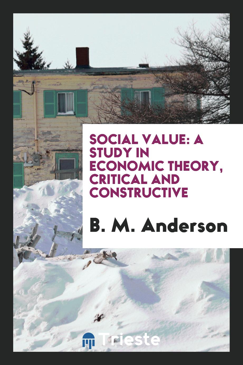 Social value: a study in economic theory, critical and constructive