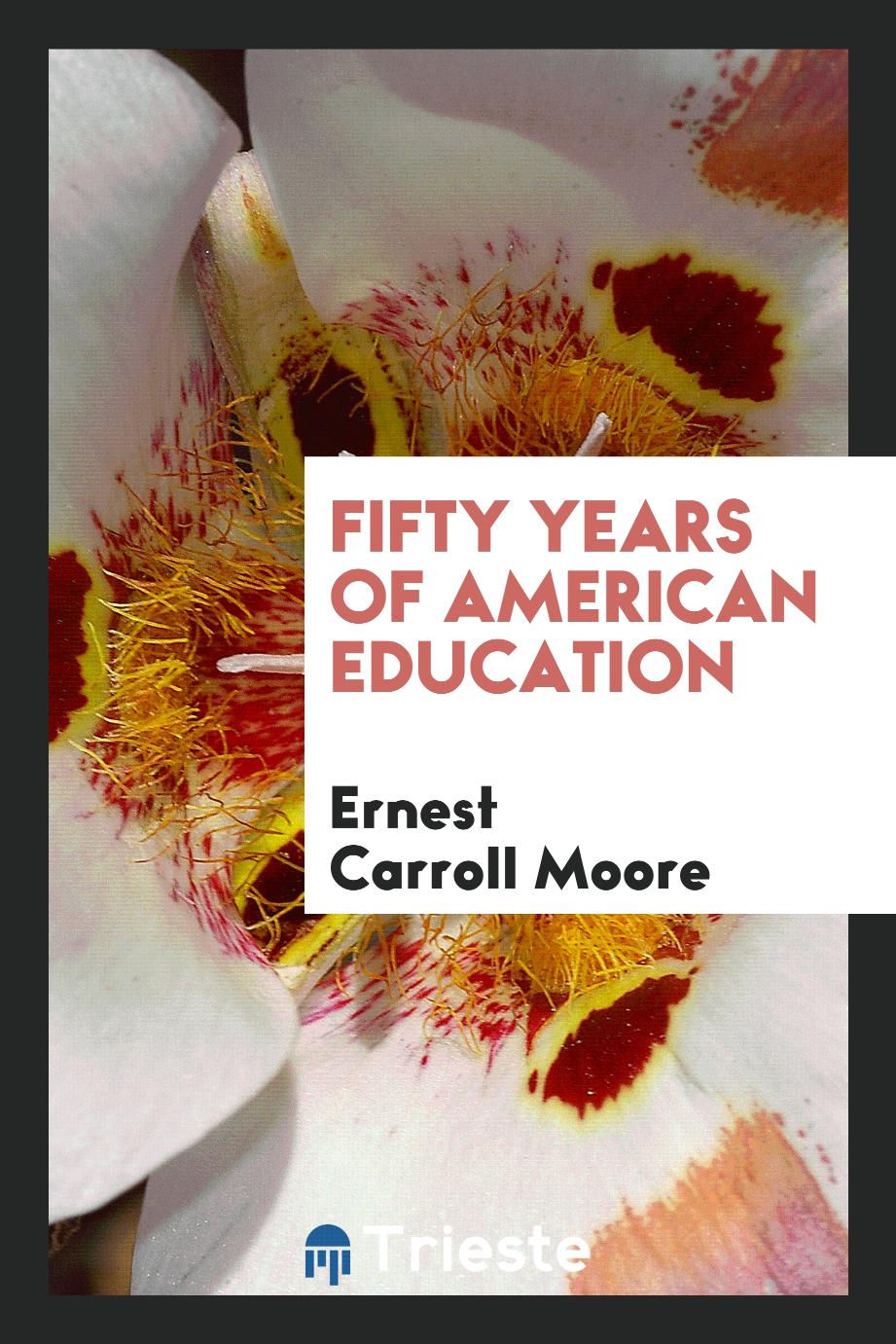 Fifty Years of American Education