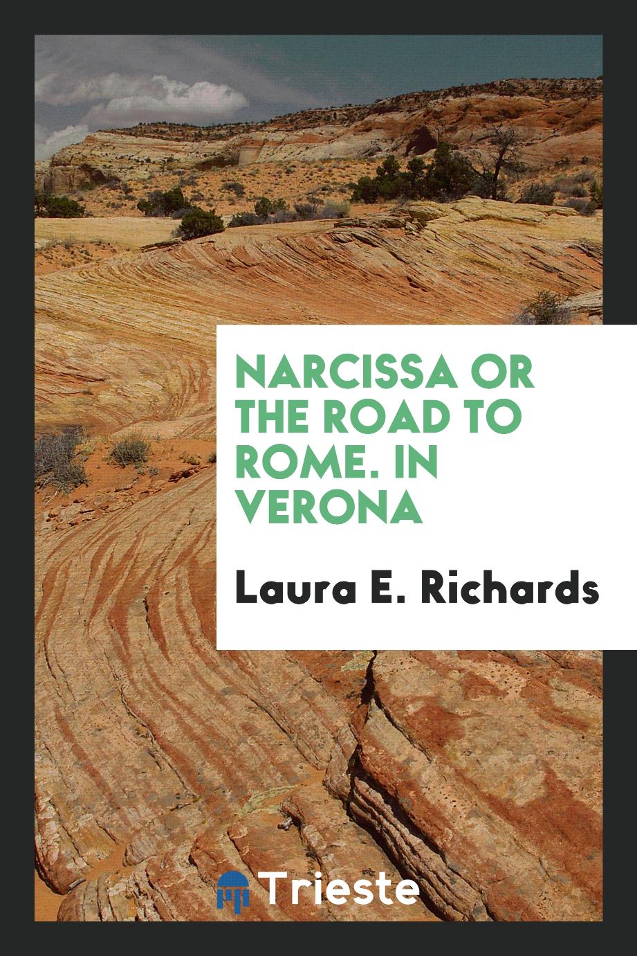 Narcissa or the Road to Rome. In Verona