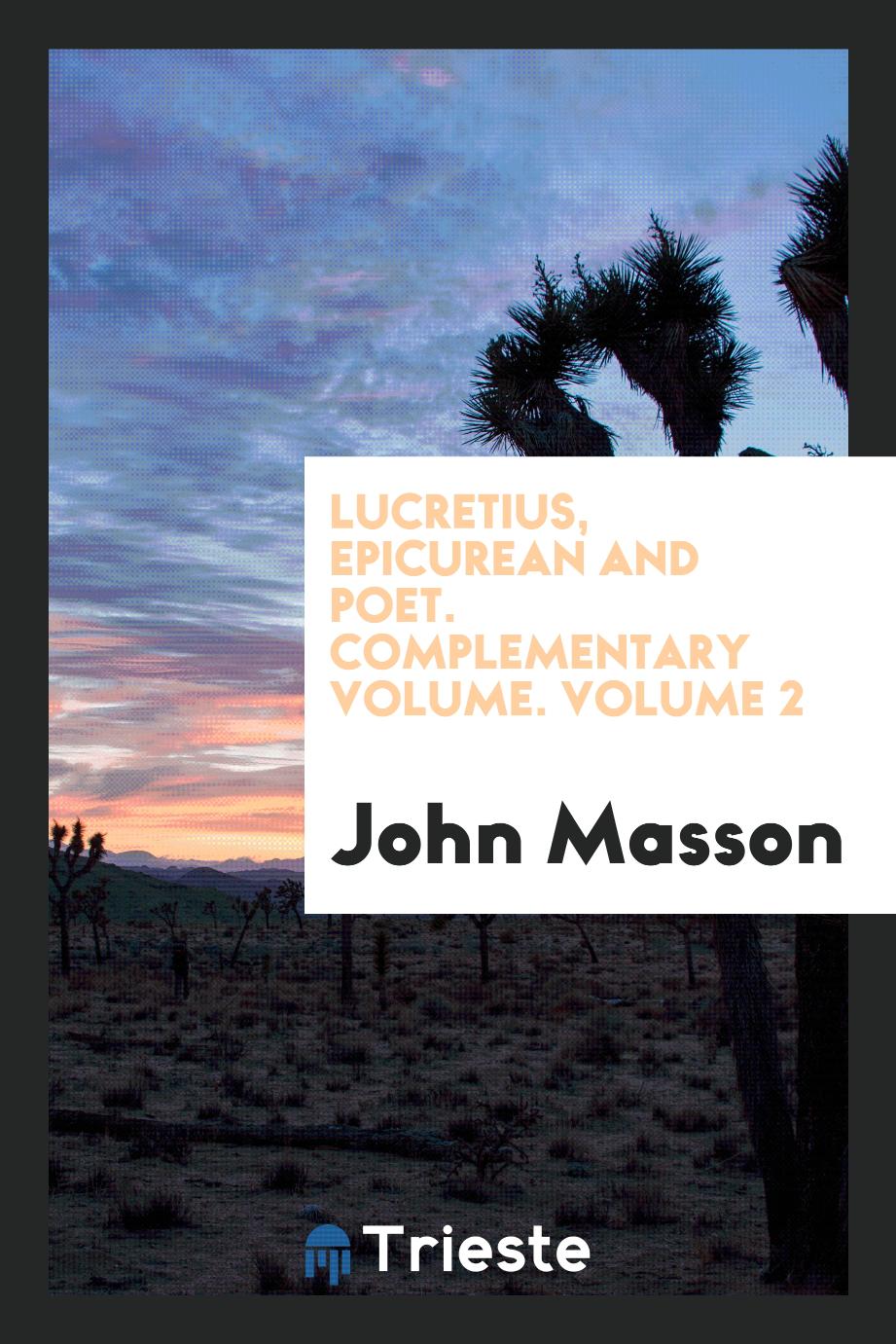Lucretius, epicurean and poet. Complementary volume. Volume 2