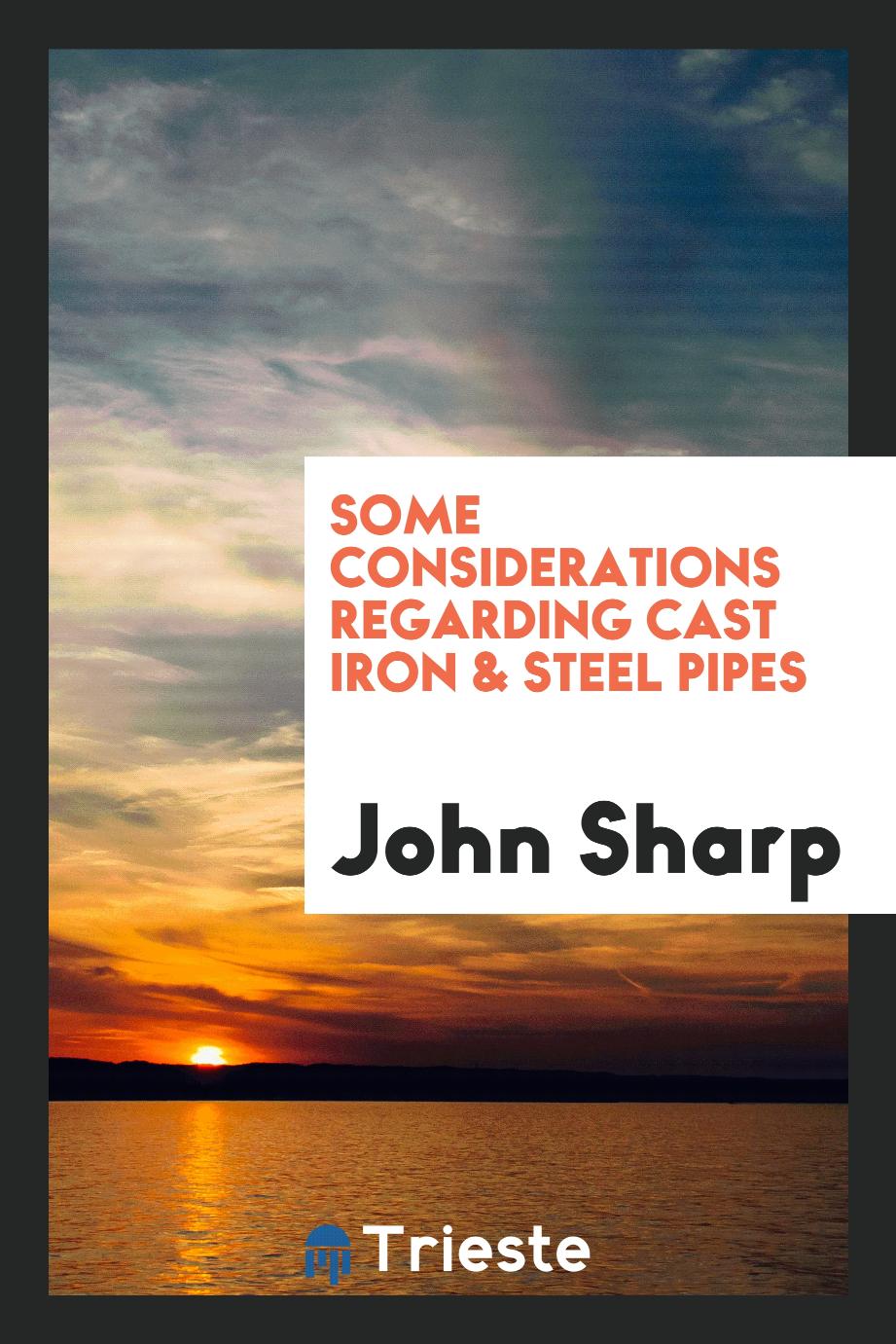 Some Considerations Regarding Cast Iron & Steel Pipes