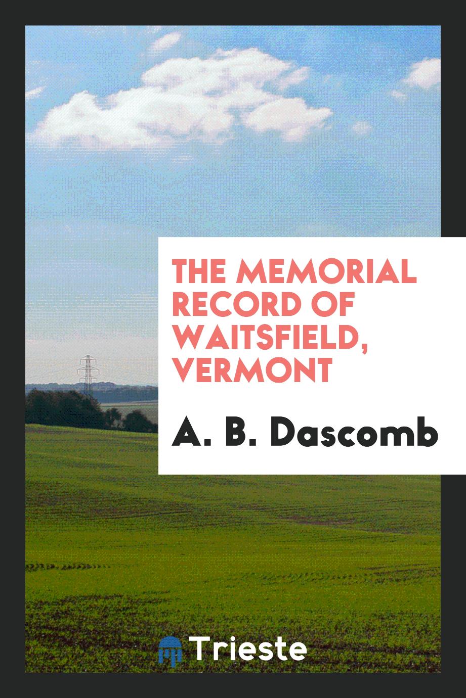 The memorial record of Waitsfield, Vermont