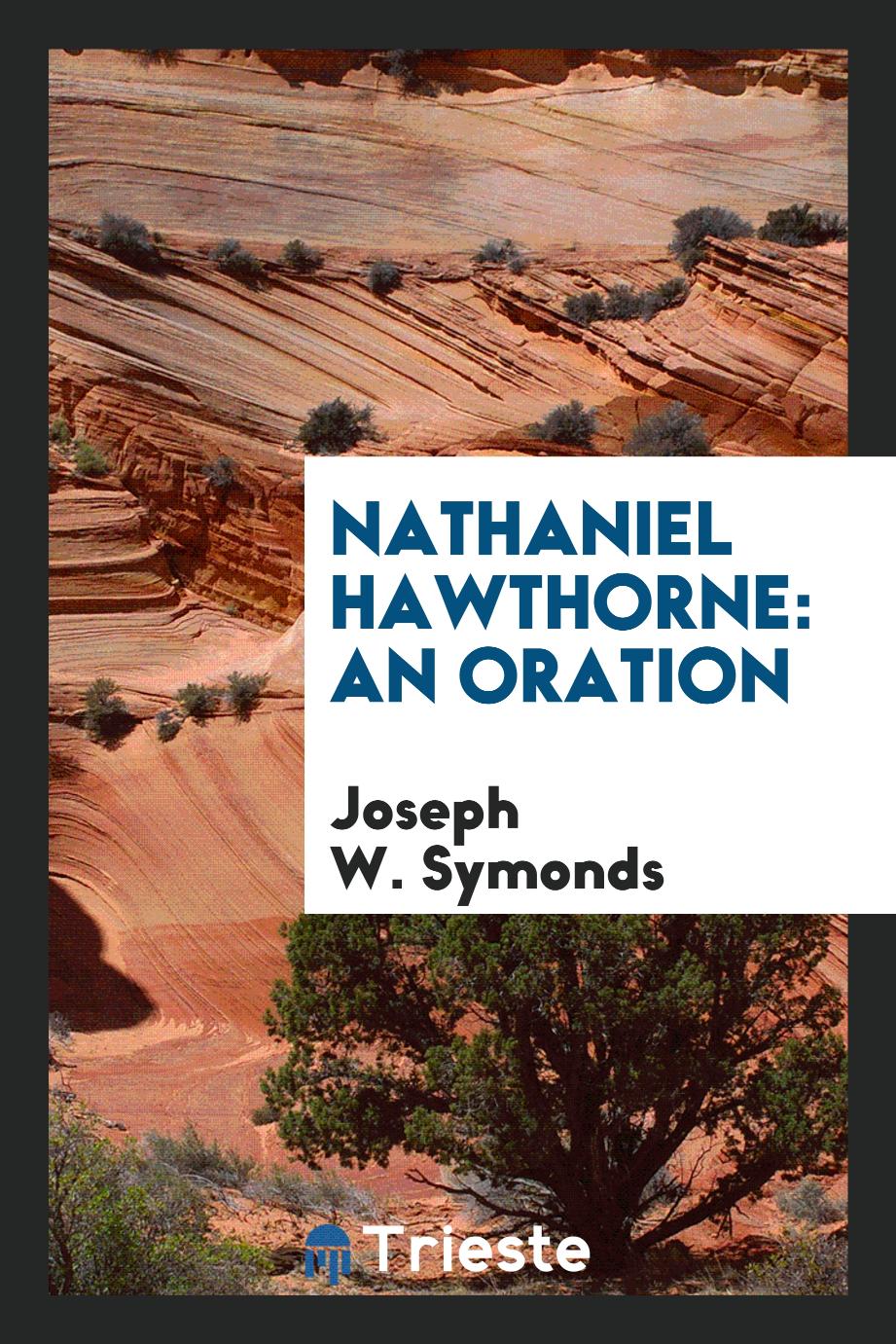 Nathaniel Hawthorne: An Oration