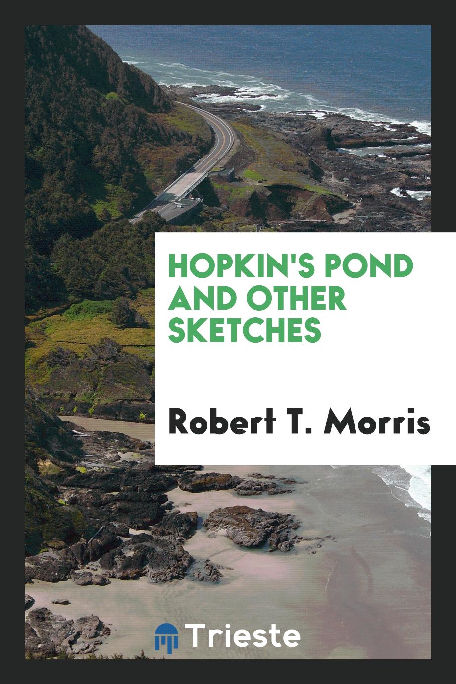Hopkin's pond and other sketches