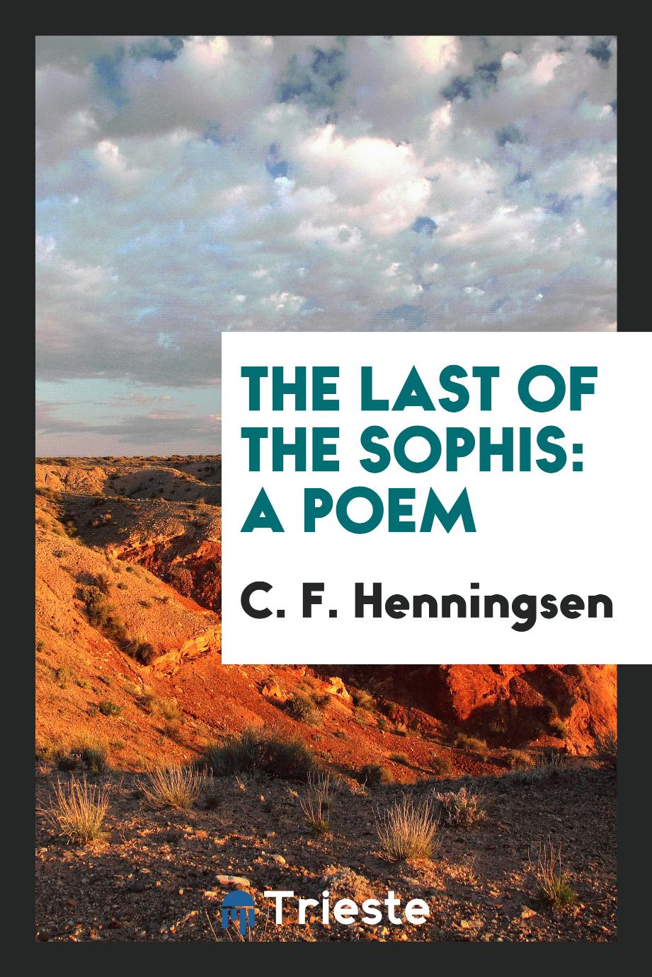 The Last of the Sophis: A Poem