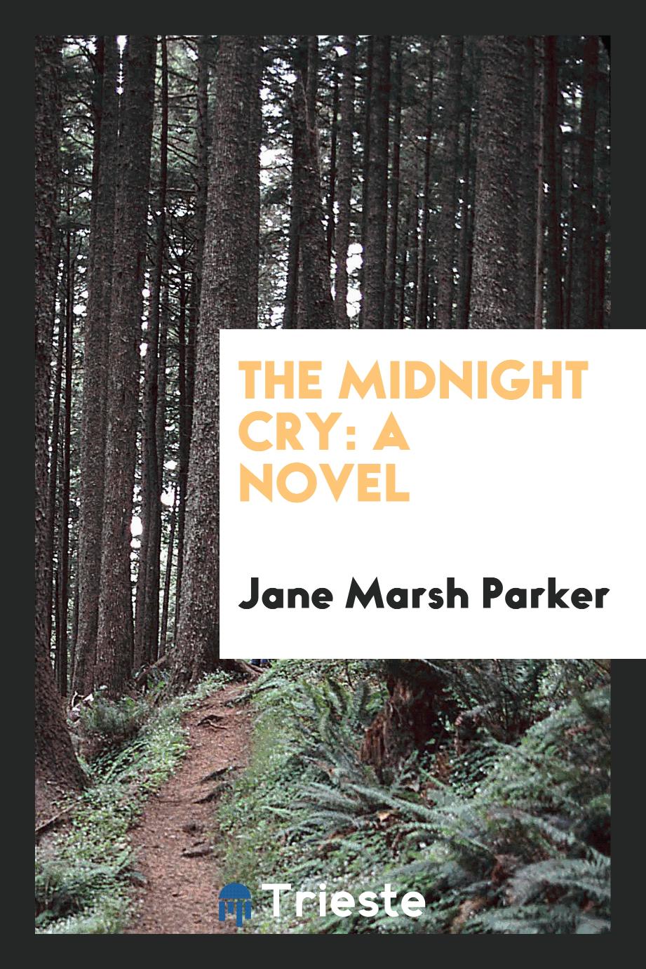 The Midnight Cry: A Novel