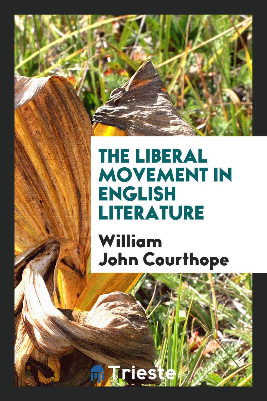 The liberal movement in English literature