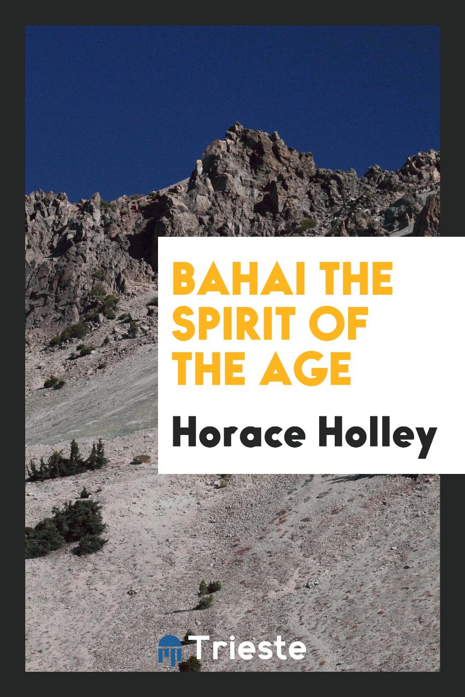 Bahai the spirit of the age