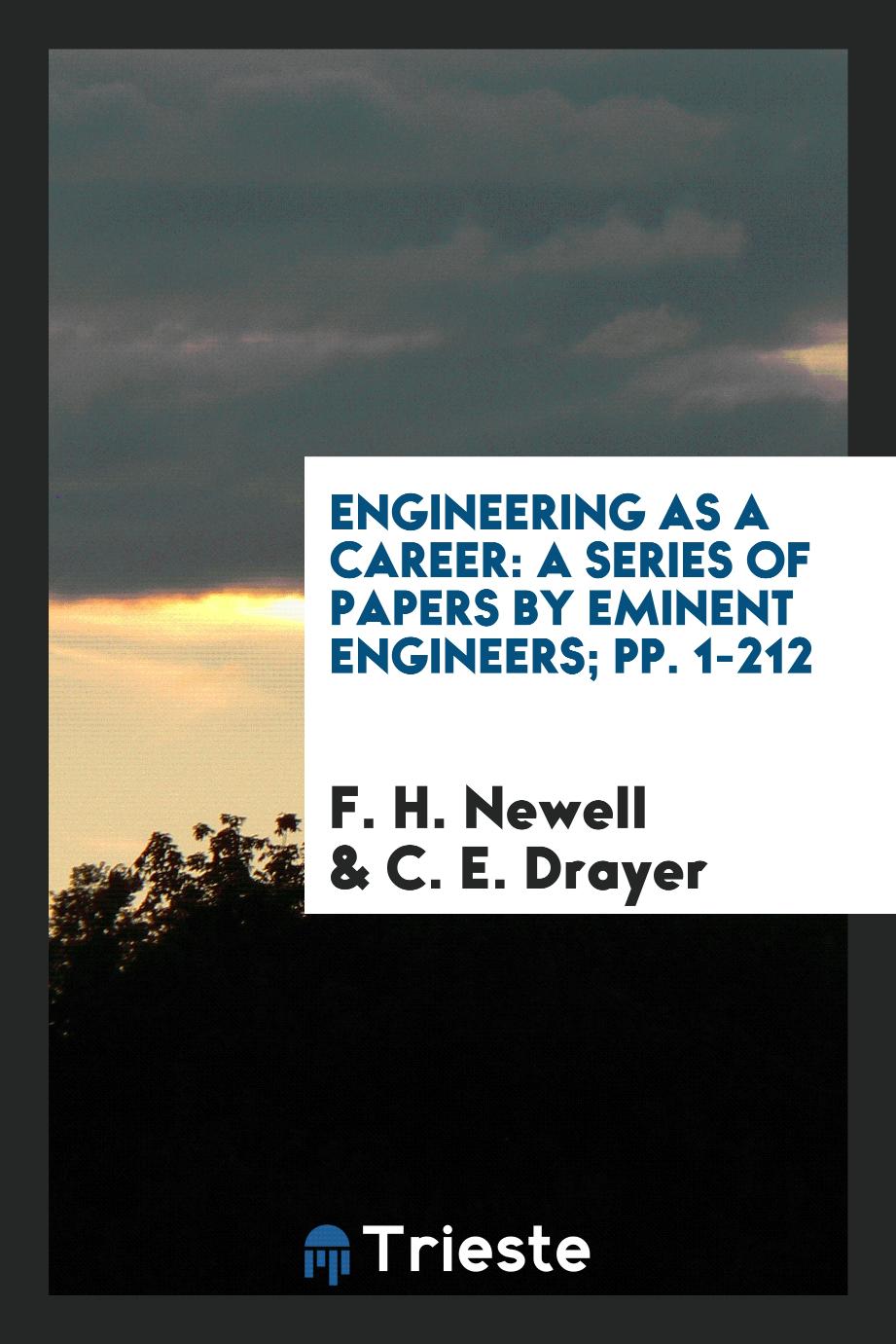 Engineering as a Career: A Series of Papers by Eminent Engineers; pp. 1-212