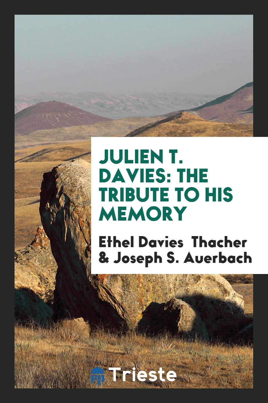 Julien T. Davies: The Tribute to His Memory