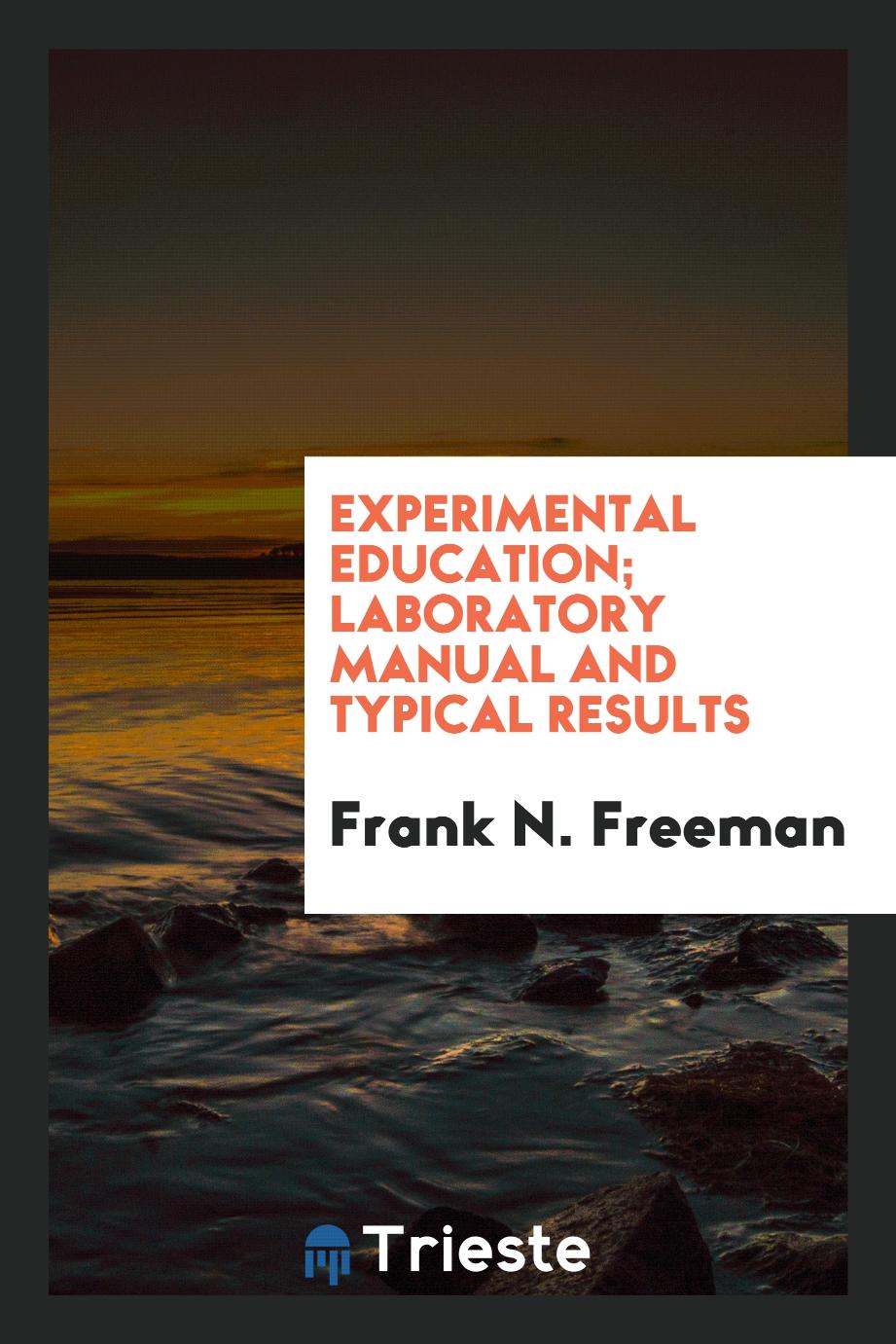 Experimental education; laboratory manual and typical results