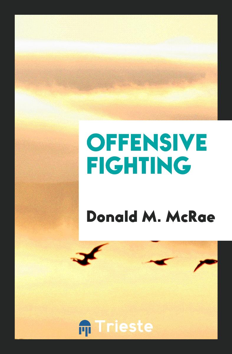 Offensive Fighting