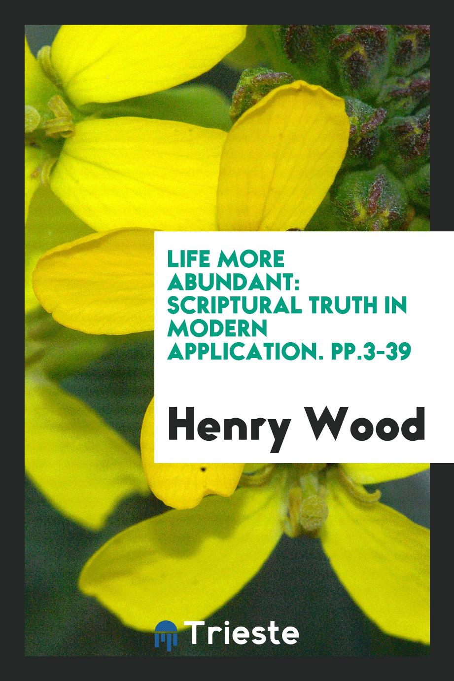 Life More Abundant: Scriptural Truth in Modern Application. pp.3-39