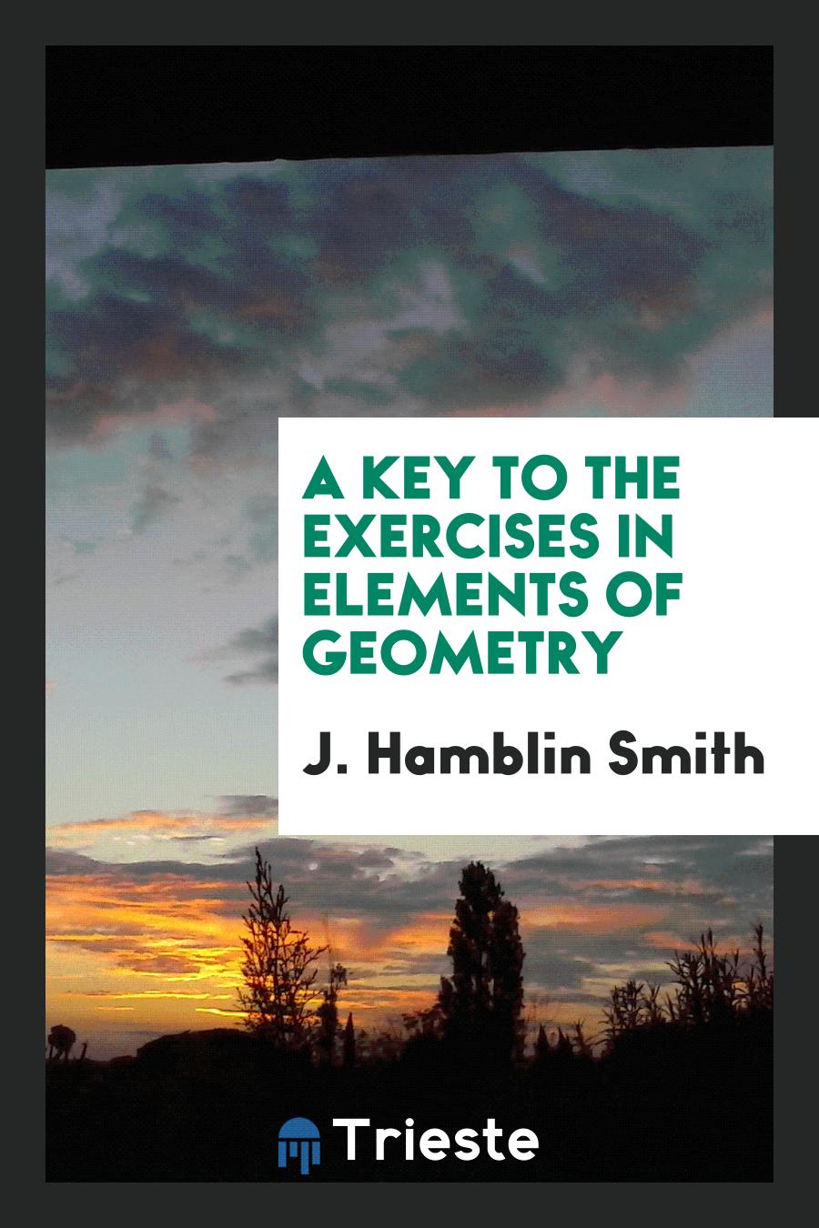 A Key to the Exercises in Elements of Geometry