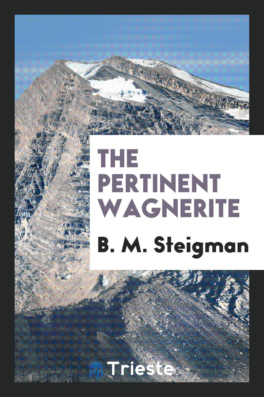 The Pertinent Wagnerite
