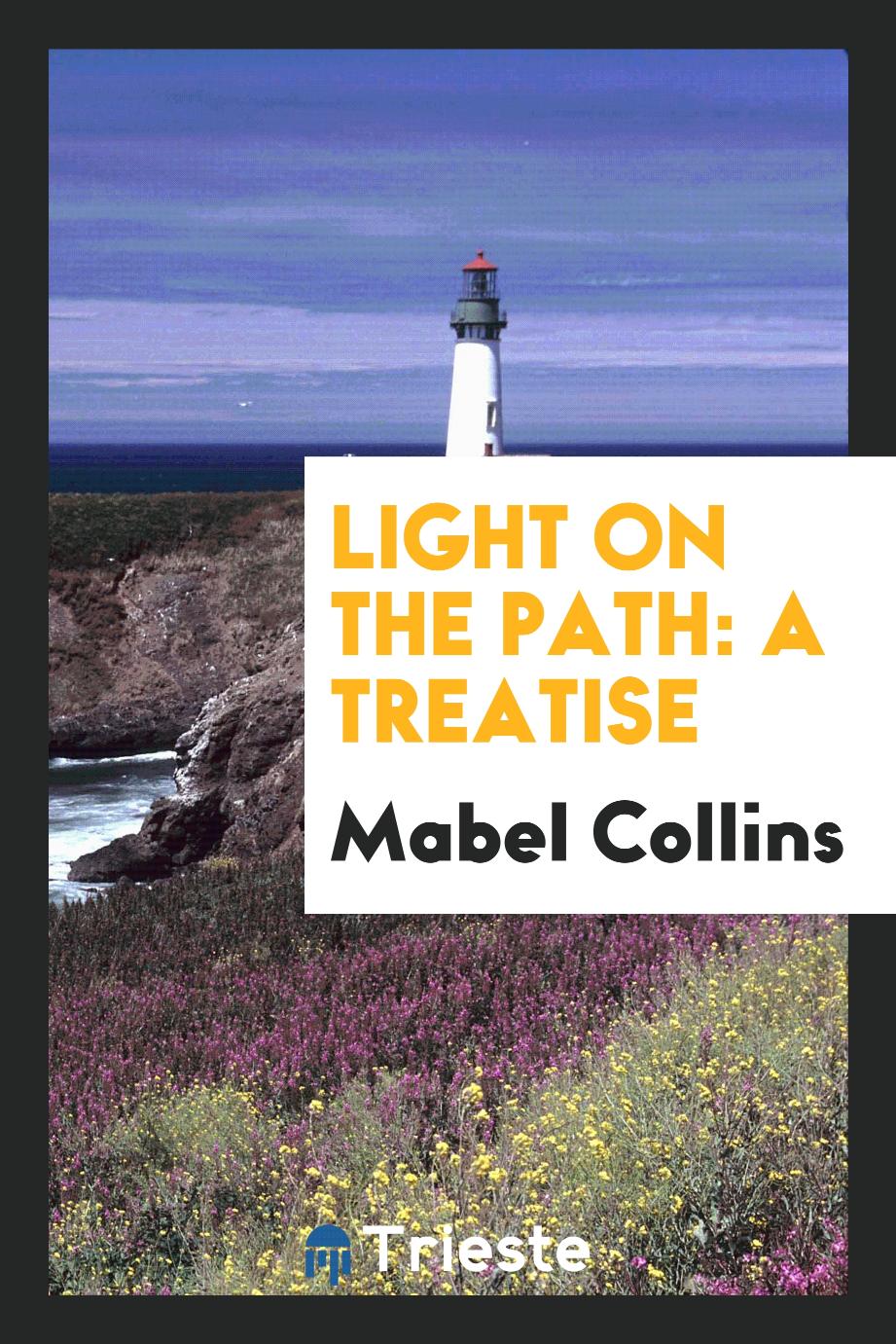 Light on the Path: A Treatise