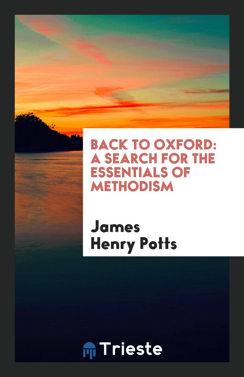 Back to Oxford: A Search for the Essentials of Methodism