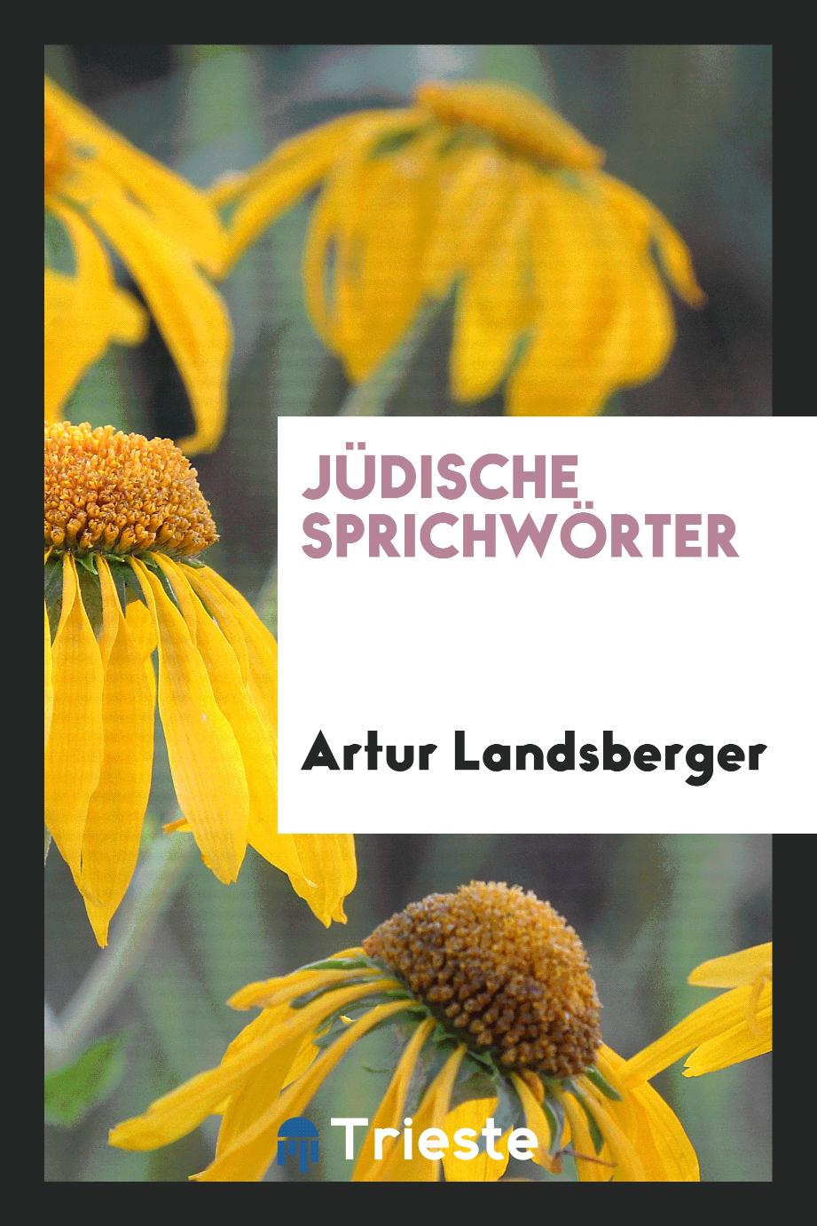 Artur Landsberger - Jüdische Sprichwörter