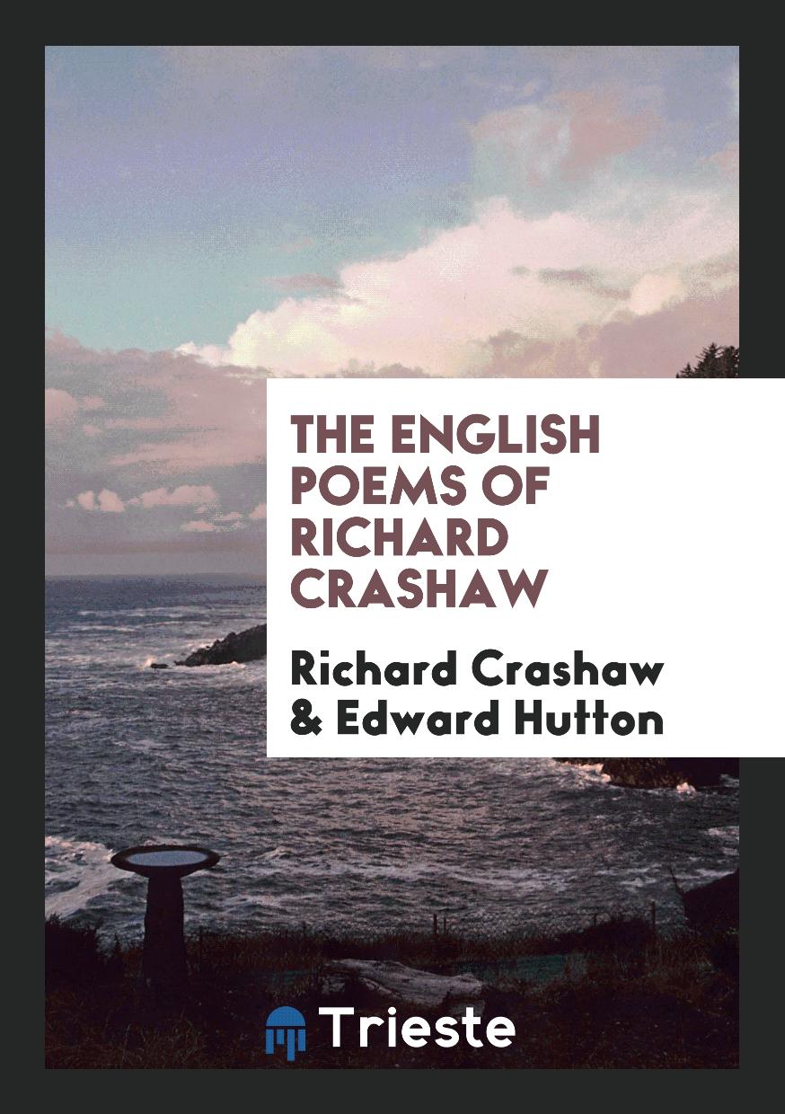 Richard Crashaw, Edward Hutton - The English Poems of Richard Crashaw