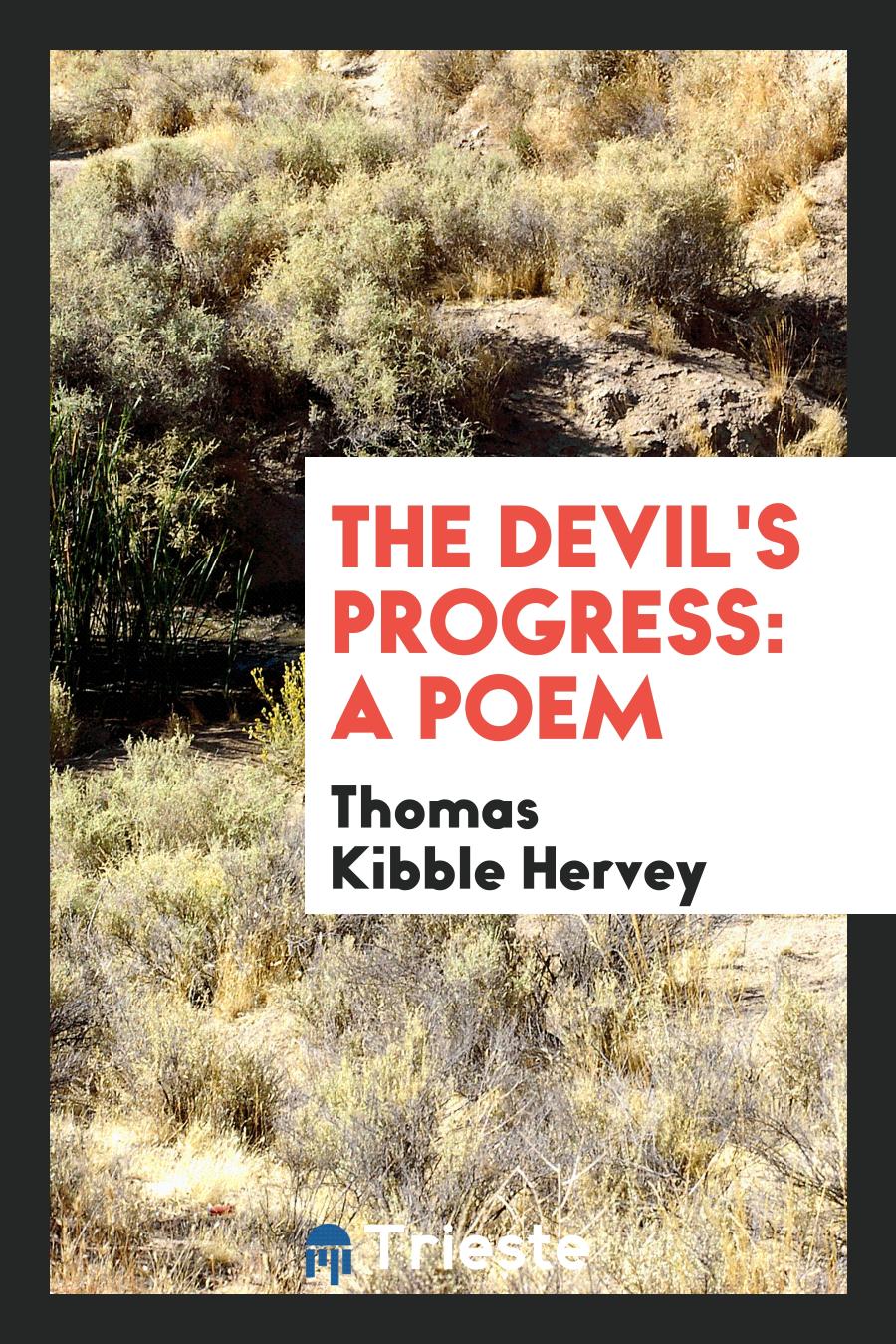 The Devil's Progress: A Poem
