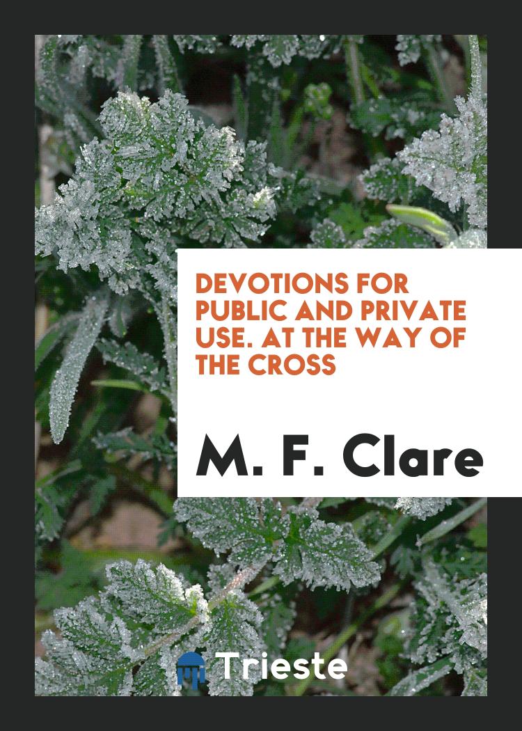 Devotions for Public and Private Use. At the Way of the Cross