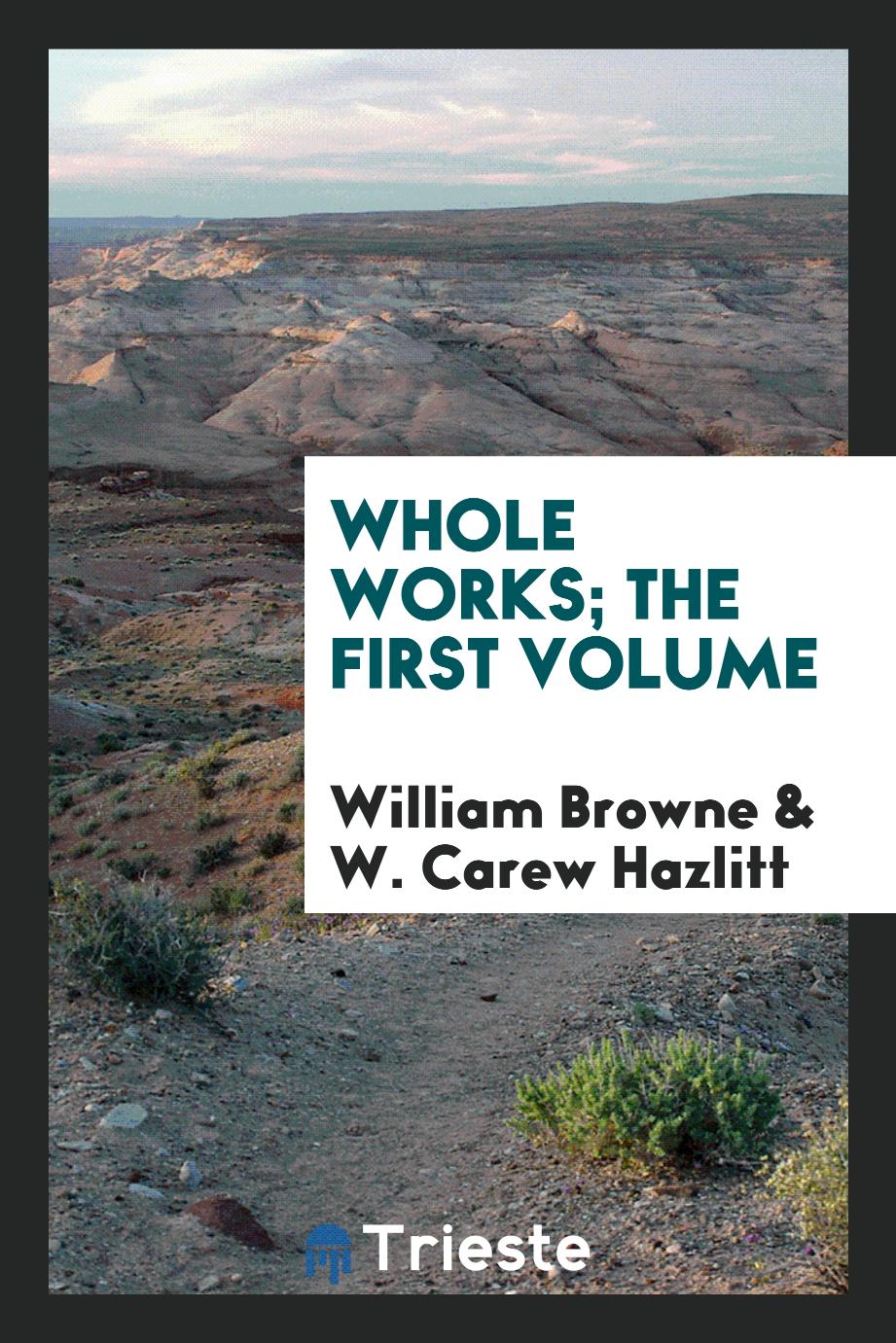 Whole works; The first volume