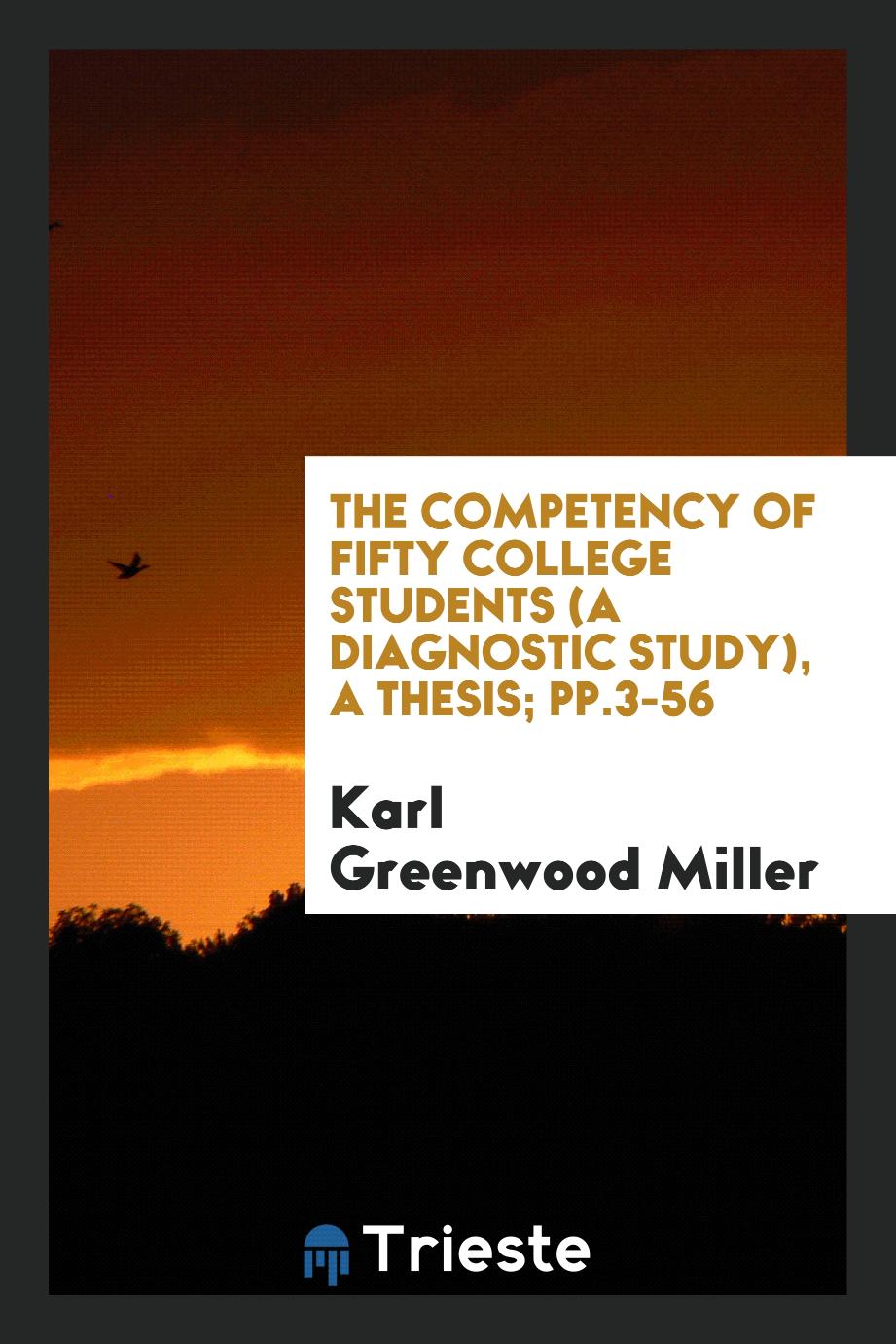 The Competency of Fifty College Students (a Diagnostic Study), a thesis; pp.3-56