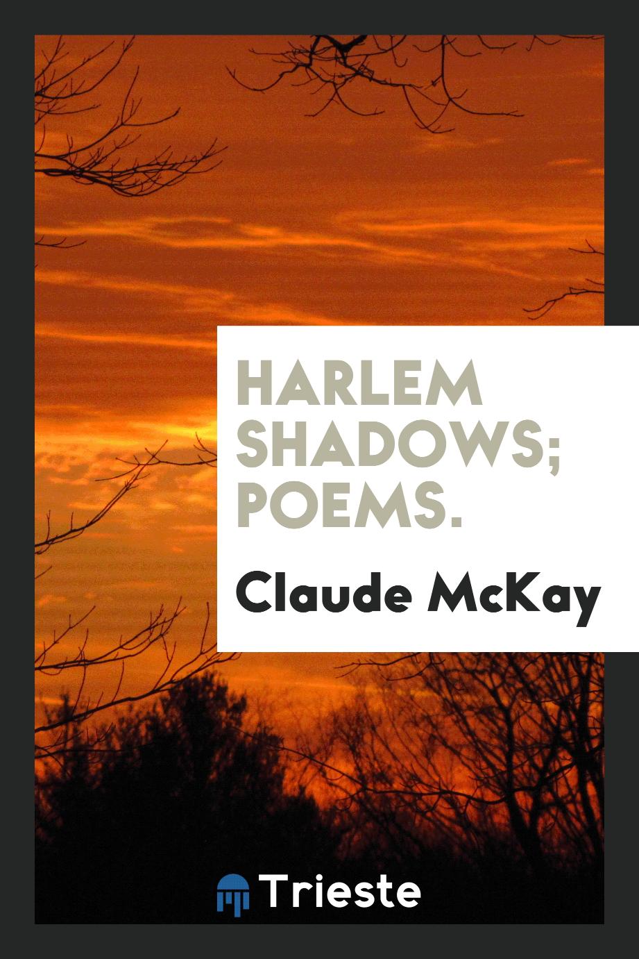 Harlem shadows; poems.