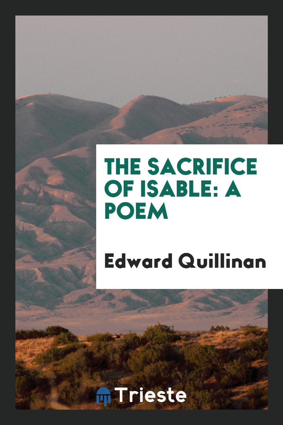 The sacrifice of Isable: A poem