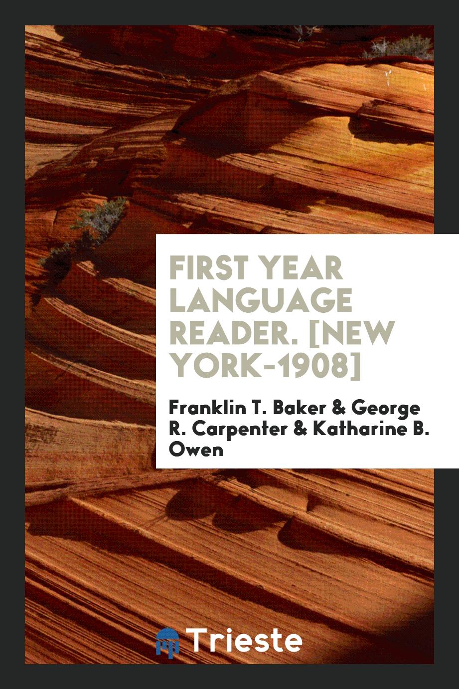 First Year Language Reader. [New York-1908]