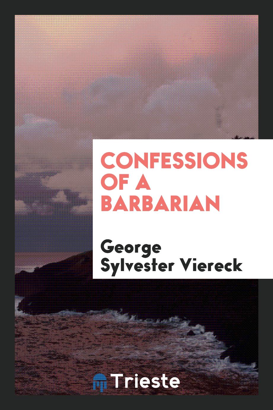 Confessions of a barbarian