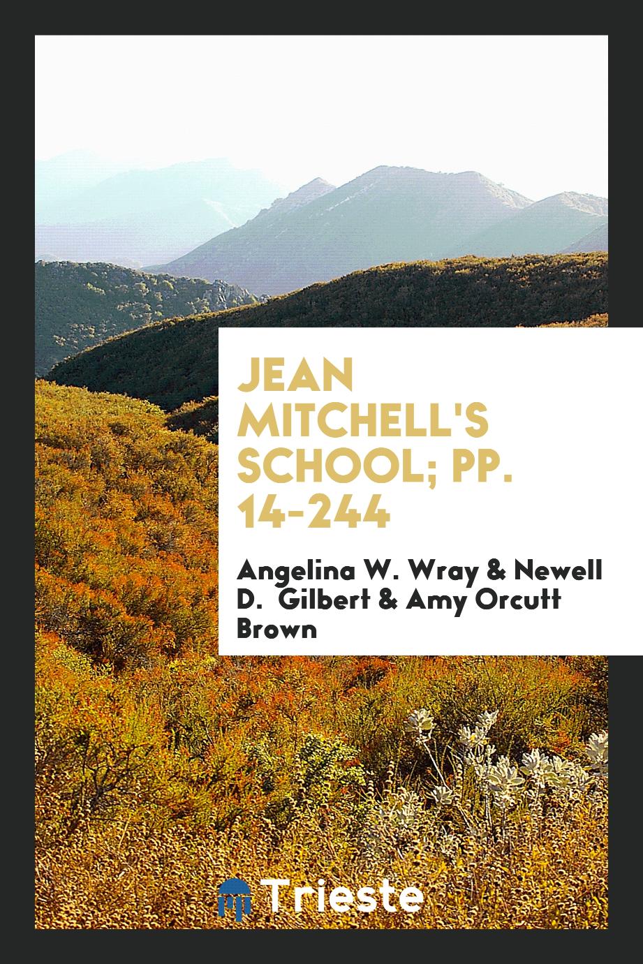 Jean Mitchell's School; pp. 14-244