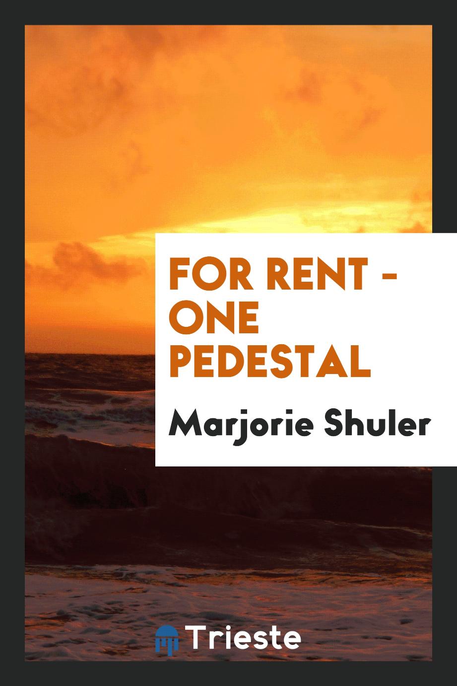 For Rent - One Pedestal
