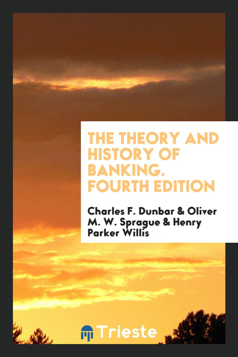 The Theory and History of Banking. Fourth Edition