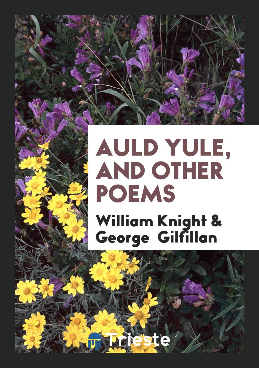 Auld Yule, and Other Poems