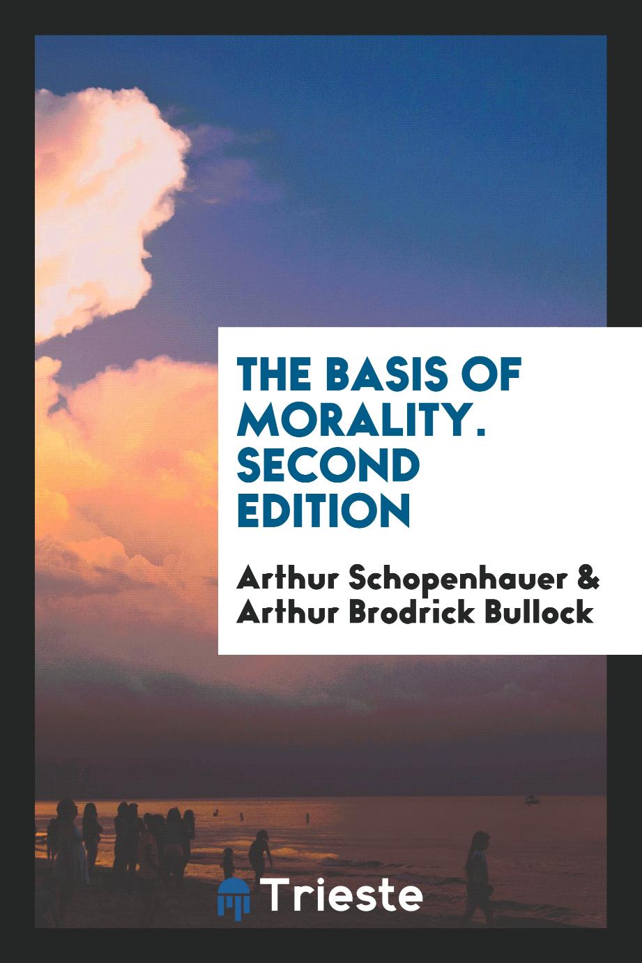 The Basis of Morality. Second Edition