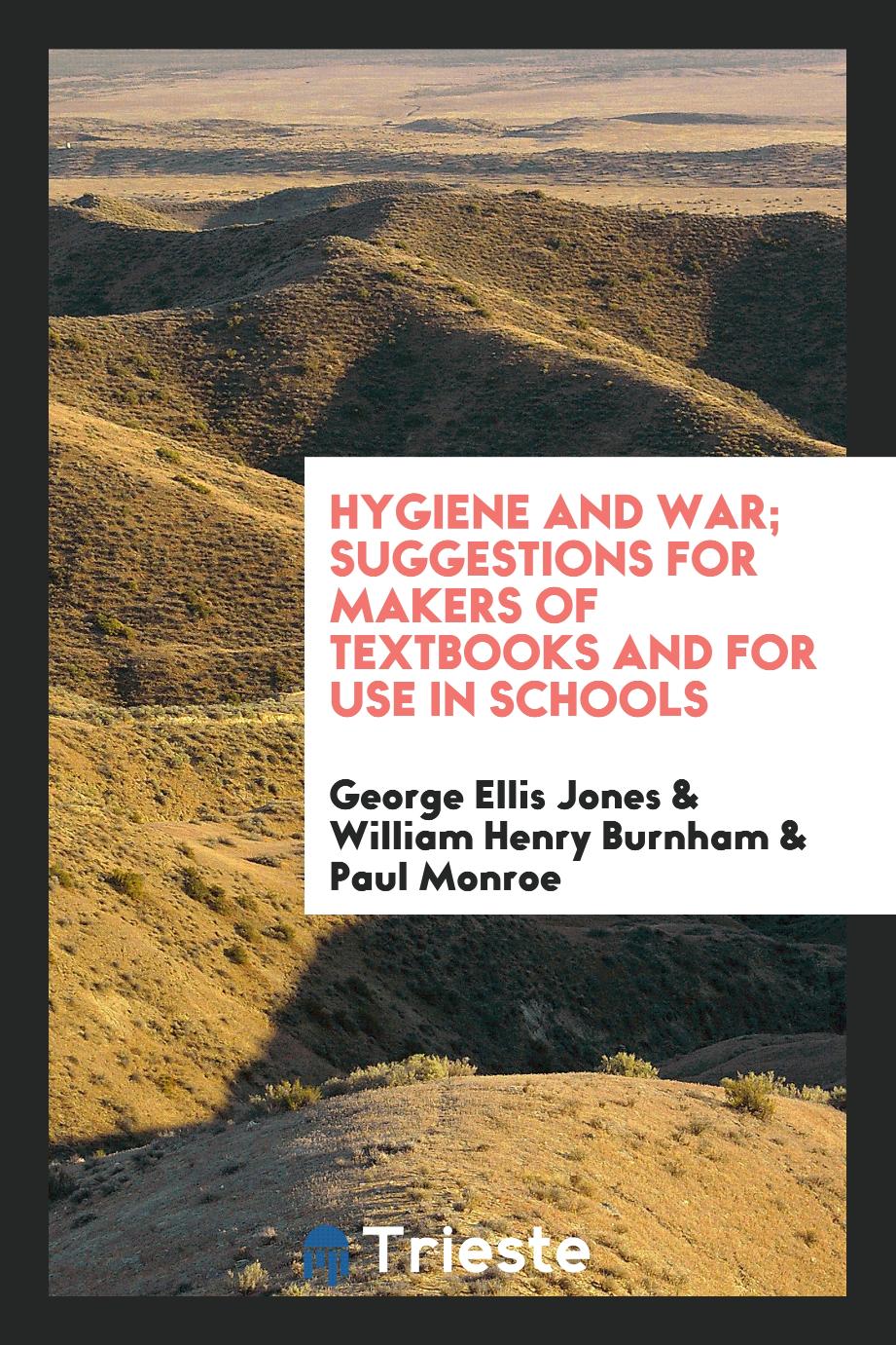 Hygiene and war; suggestions for makers of textbooks and for use in schools