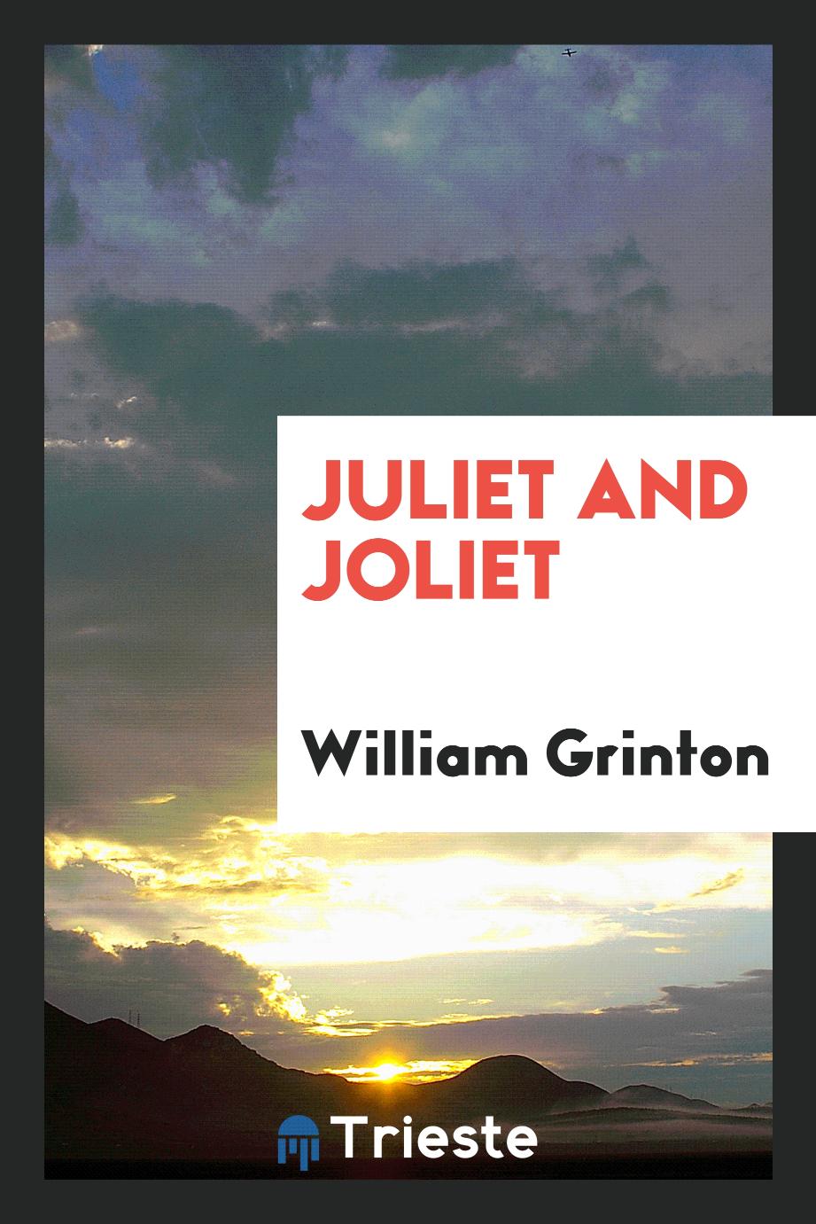 Juliet and Joliet