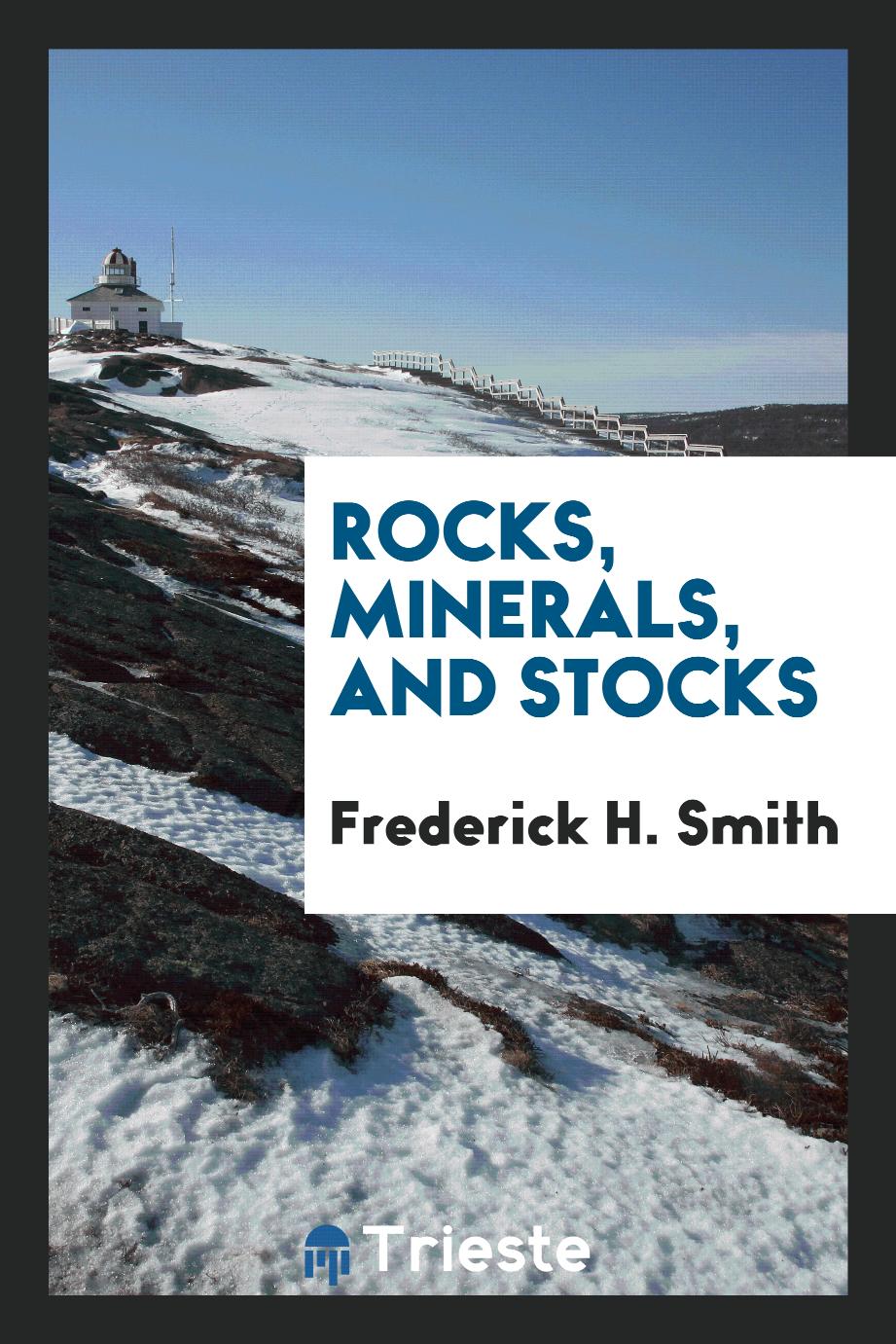 Rocks, Minerals, and Stocks